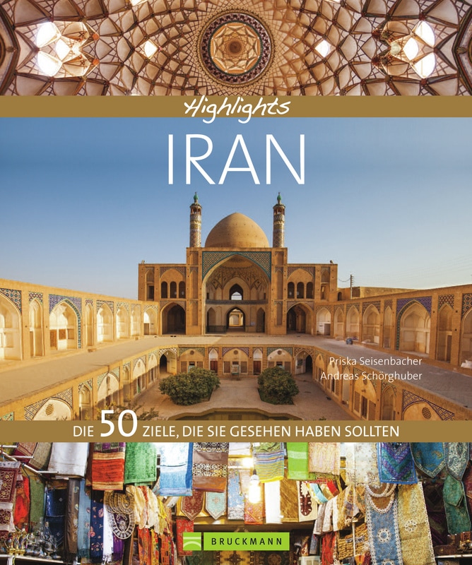 Die 50 Highlights Bildband Iran 